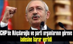 CHP’de Kılıçdaroğlu ve parti organlarının göreve iadesine karar verildi