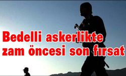 Bedelli askerlik başvurusu yapacakların dikkatine