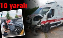 Ambulans ile otomobil çarpıştı: 10 yaralı