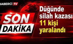 Düğünde silah kazası 11 kişi yaralandı
