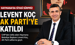 (CHP) istifa eden Haymana Belediye Başkanı Levent Koç, AK Parti’ye katıldı