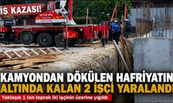Dökülen hafriyatın altında kalan 2 işçi yaralandı