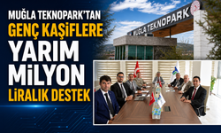 Muğla Teknopark’tan genç kaşiflere yarım milyon liralık destek