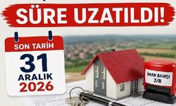 Milli Emlak'tan kritik uyarı: İmar Barışı ve 2/B başvurularında son tarih 31 Aralık 2026