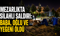 Mezarlıkta silahlı saldırı: Baba, oğlu ve yeğeni öldü