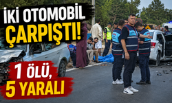 İki otomobil çarpıştı: 1 ölü, 5 yaralı