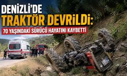 Denizli'de devrilen traktörün sürücüsü öldü