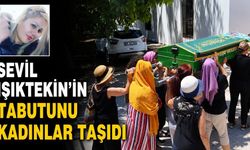 Sevil Işıktekin’in tabutunu kadınlar taşıdı
