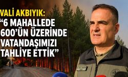 Vali Akbıyık: "6 mahallede 600’ün üzerinde vatandaşımızı tahliye ettik"