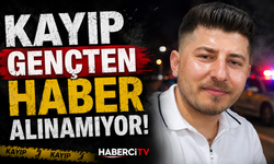 Kayıp gençten haber alınamıyor