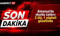 Almanya’da okulda saldırı: 2 ölü, 1 şüpheli gözaltında