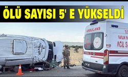 Minibüs kazasında ölü sayısı 5’e yükseldi