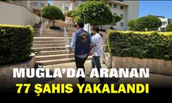 Muğla'da aranan 77 şahıs yakalandı