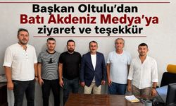 Başkan Oltulu’dan Batı Akdeniz Medya’ya ziyaret ve teşekkür