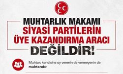 MHP Muğla: “Muhtarlık makamı siyasi partilerin üye kazandırma aracı değildir”