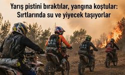 Yarış pistini bıraktılar, yangına koştular: Sırtlarında su ve yiyecek taşıyorlar