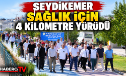 SEYDİKEMER SAĞLIK İÇİN 4 KİLOMETRE YÜRÜDÜ