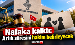 Nafaka kalktı: Artık süresini hakim belirleyecek