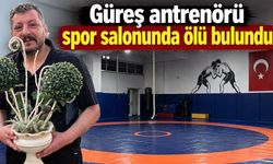 Güreş antrenörü spor salonunda ölü bulundu