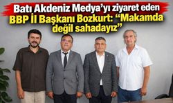 Batı Akdeniz Medya’yı ziyaret eden BBP İl Başkanı Bozkurt: “Makamda değil sahadayız”