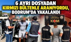 Bodrum’da kırmızı bültenle aranan şüpheli yakalandı