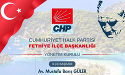 CHP Fethiye’de yeni yönetim belli oldu: İşte yönetim kurulu