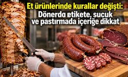 Sucuk, pastırma ve dönerde yeni dönem: Bakanlık standartları değiştirdi