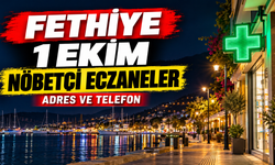 Fethiye 1 Ekim 2026 nöbetçi eczaneler: Adres ve telefonlar