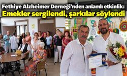 Fethiye Alzheimer Derneği’nden anlamlı etkinlik: Emekler sergilendi, şarkılar söylendi