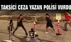 Taksici ceza yazan polisi vurdu