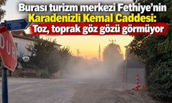Burası turizm merkezi Fethiye’nin Karadenizli Kemal Caddesi: Toz, toprak göz gözü görmüyor