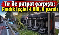 Tır ile patpat çarpıştı: Fındık işçisi 4 ölü, 9 yaralı