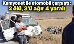 Kamyonet ile otomobil çarpıştı: 2 ölü, 3’ü ağır 4 yaralı