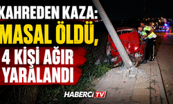 Kahreden Kaza: Masal Öldü, 4 Kişi Ağır Yaralandı
