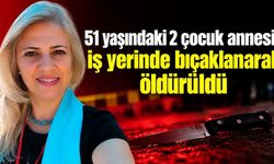 51 yaşındaki 2 çocuk annesi, iş yerinde bıçaklanarak öldürüldü