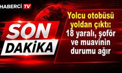 Denizli-Balıkesir otobüsü Manisa’da kaza yaptı: 18 yaralı