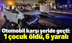 Otomobil karşı şeride geçti: 1 çocuk öldü, 6 yaralı