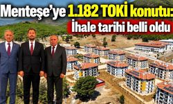 Menteşe’ye 1.182 TOKİ konutu: İhale tarihi belli oldu