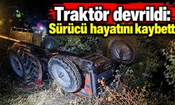 İzmir’de traktör devrildi: Sürücü hayatını kaybetti