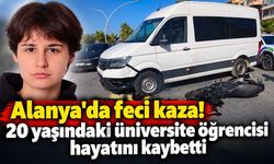 Alanya'da feci kaza! 20 yaşındaki üniversite öğrencisi hayatını kaybetti