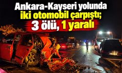 Kayseri’de iki otomobil çarpıştı: 3 kişi hayatını kaybetti, 1 kişi yaralandı