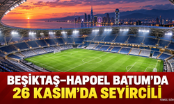 Beşiktaş–Hapoel Beer-Sheva maçı Batum’da seyircili oynanacak