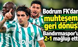 Bodrum FK'dan muhteşem geri dönüş! Bandırmaspor'u 2-1 mağlup etti