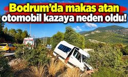Bodrum'da makas atan otomobil kazaya neden oldu! Minibüs uçurumdan son anda kurtuldu
