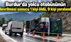 Burdur'da yolcu otobüsü devrildi! 1 ölü, 9 yaralı