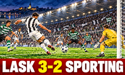 LASK, Sporting’i Lizbon’da 3-2 mağlup etti