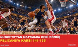 Nuggets, Pelicans’ı uzatmada 141-135 yendi