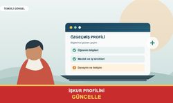 İş Arayanlar İŞKUR Profilini Nasıl Güncel Tutabilir? Adım Adım Rehber