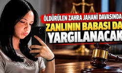 Öldürülen Zahra Jahani davasında zanlının babası da yargılanacak