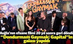 Çekimleri Muğla’da yapılan "Dondurmam Gaymak: Gapital" filminin galası yapıldı